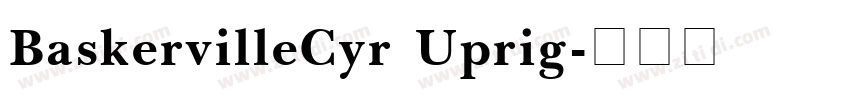 BaskervilleCyr Uprig字体转换